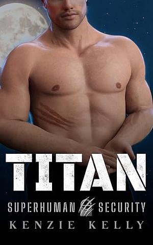 Titan by Kenzie Kelly