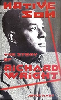 Native Son: The Story of Richard Wright by Joyce Hart