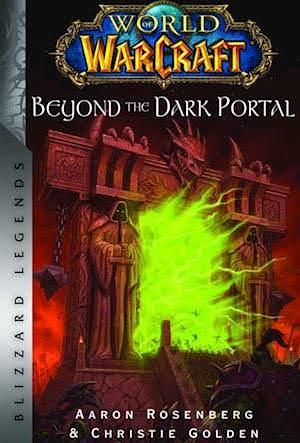 World of Warcraft: Beyond the Dark Portal by Aaron Rosenberg, Christie Golden