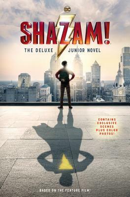 Shazam!: The Deluxe Junior Novel by Calliope Glass
