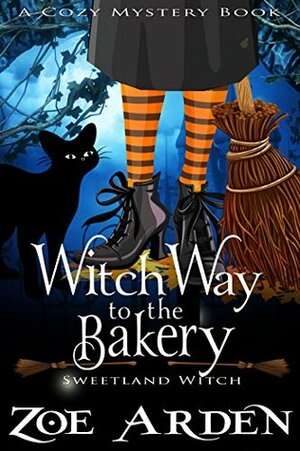 Witch Way to the Bakery by Zoe Arden