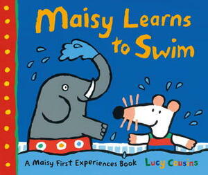 Maisy Learns to Swim by Lucy Cousins