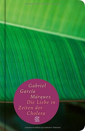Die Liebe in den Zeiten der Cholera by Dagmar Ploetz, Gabriel García Márquez
