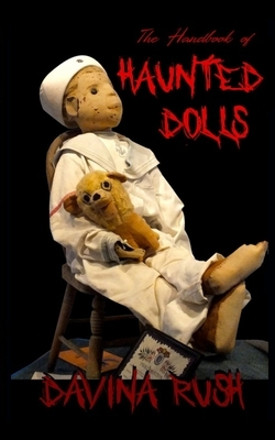 The Handbook of Haunted Dolls by Davina Rush