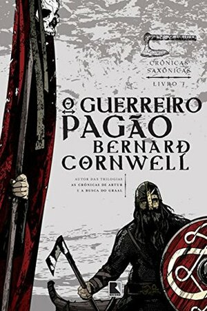 O guerreiro pagão by Bernard Cornwell