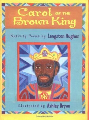 Carol of the Brown King: Nativity Poems by Langston Hughes