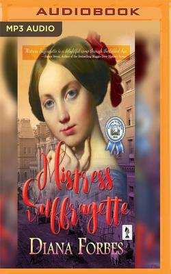 Mistress Suffragette by Diana Forbes