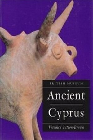 Ancient Cyprus by Veronica Tatton-Brown