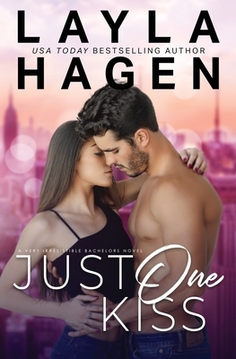 Just One Kiss by Layla Hagen