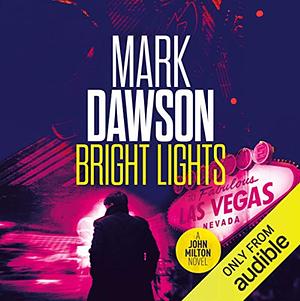 Bright Lights by Mark Dawson