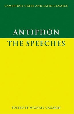 Antiphon: The Speeches by Michael Gagarin, Antiphon