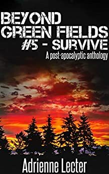 Survive by Adrienne Lecter