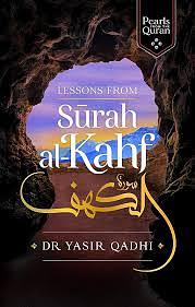 Lessons from Surah al-Kahf by Abu Ammaar Yasir Qadhi