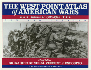 The West Point Atlas of American Wars, Vol 2: 1900-1918 by Vincent J. Esposito