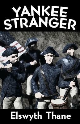 Yankee Stranger by Elswyth Thane