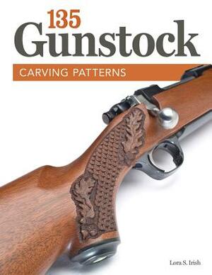 135 Gunstock Carving Patterns by Lora S. Irish