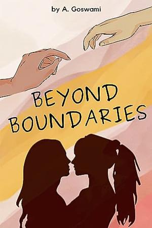 Beyond Boundaries  by A. Goswami