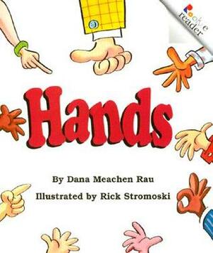 Hands by Dana Meachen Rau, Rick Stromoski