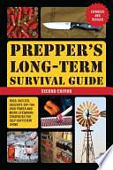 Prepper's Long-Term Survival Guide: 2nd Edition: Food, Shelter, Security, Off-the-Grid Power, and More Lifesaving Strategies for Self-Sufficient Living by Jim Cobb