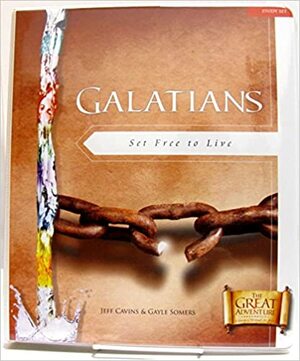 Galatians: Set Free to Live by Gayle Somers, Jeff Cavins