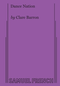 Dance Nation by Clare Barron