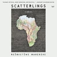 Scatterlings by Rešoketšwe Manenzhe