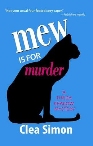 Mew Is for Murder by Clea Simon