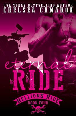 Eternal Ride: Hellions Motorcycle Club by Chelsea Camaron