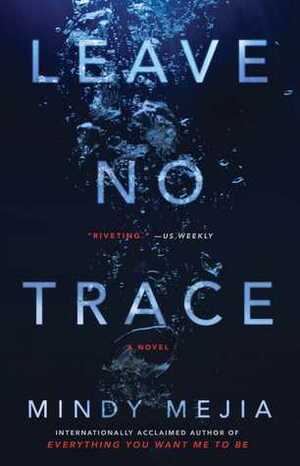 Leave No Trace by Mindy Mejia