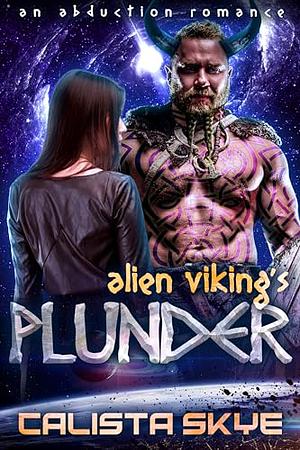 Alien Viking's Plunder by Calista Skye