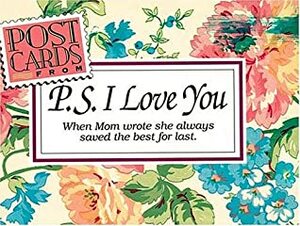 Post Cards from 'P.S. I Love You: When Mom Wrote, She Always Saved the Best for Last by H. Jackson Brown Jr.