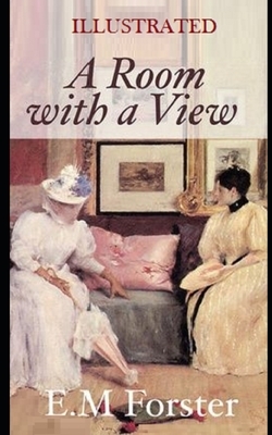 A Room with a View Illustrated by E.M. Forster