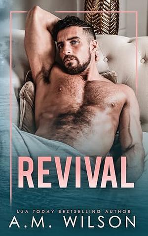 Revival (Stone Trio Book 1) by A.M. Wilson