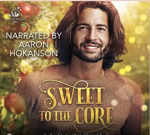 Sweet to the Core by Amy Aislin