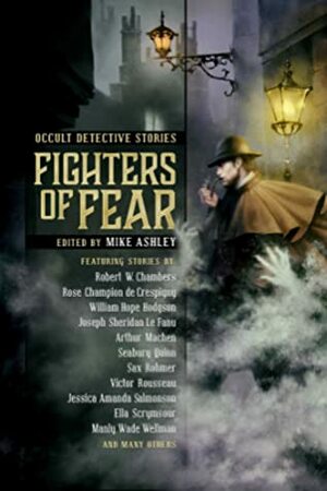 Fighters of Fear: Occult Detective Stories by Mike Ashley