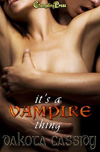 It's A Vampire Thing by Dakota Cassidy