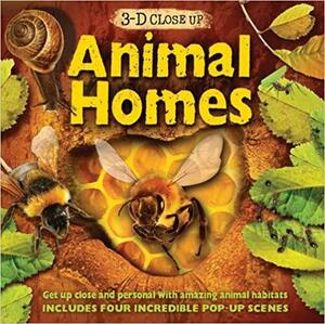 3-D Close Up: Animal Homes by Barbara Taylor