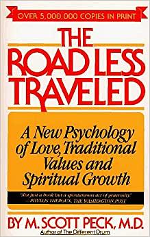 O Caminho Menos Percorrido - Uma Nova Psicologia do Amor, dos Valores Tradicionais e do Desenvolvimento Espiritual by M. Scott Peck