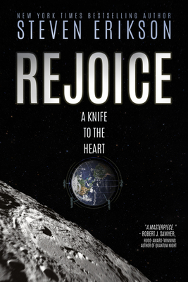 Rejoice, a Knife to the Heart by Steven Erikson