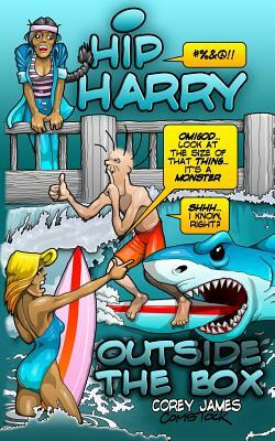 Hip Harry: Outside the Box by Corey James