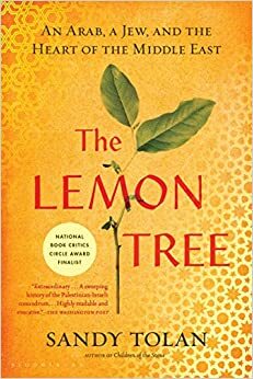 Limon Ağacı: Bir Arap, Bir Yahudi ve Ortadoğu'nun Kalbi by Sandy Tolan