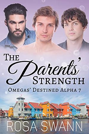 The Parents' Strength by Rosa Swann