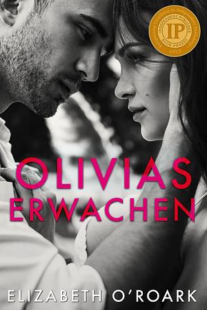 Olivias Erwachen by Elizabeth O'Roark