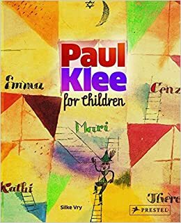 Paul Klee for Children by Silke Vry