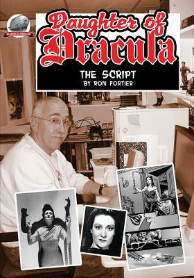 Daughter of Dracula: the Script by Ron Fortier