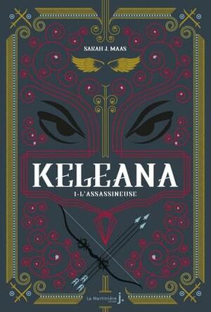 Keleana, l'assasineuse by Sarah J. Maas