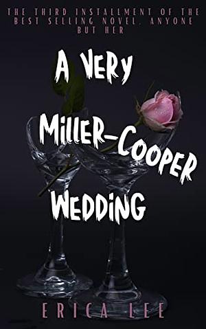 A Very Miller-Cooper Wedding by Erica Lee