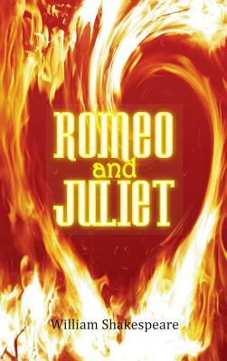 Romeo and Juliet by William Shakespeare