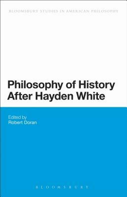 Philosophy of History After Hayden White by 