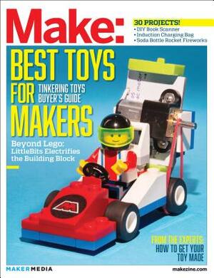 Make: Technology on Your Time, Volume 41: Tinkering Toys by 